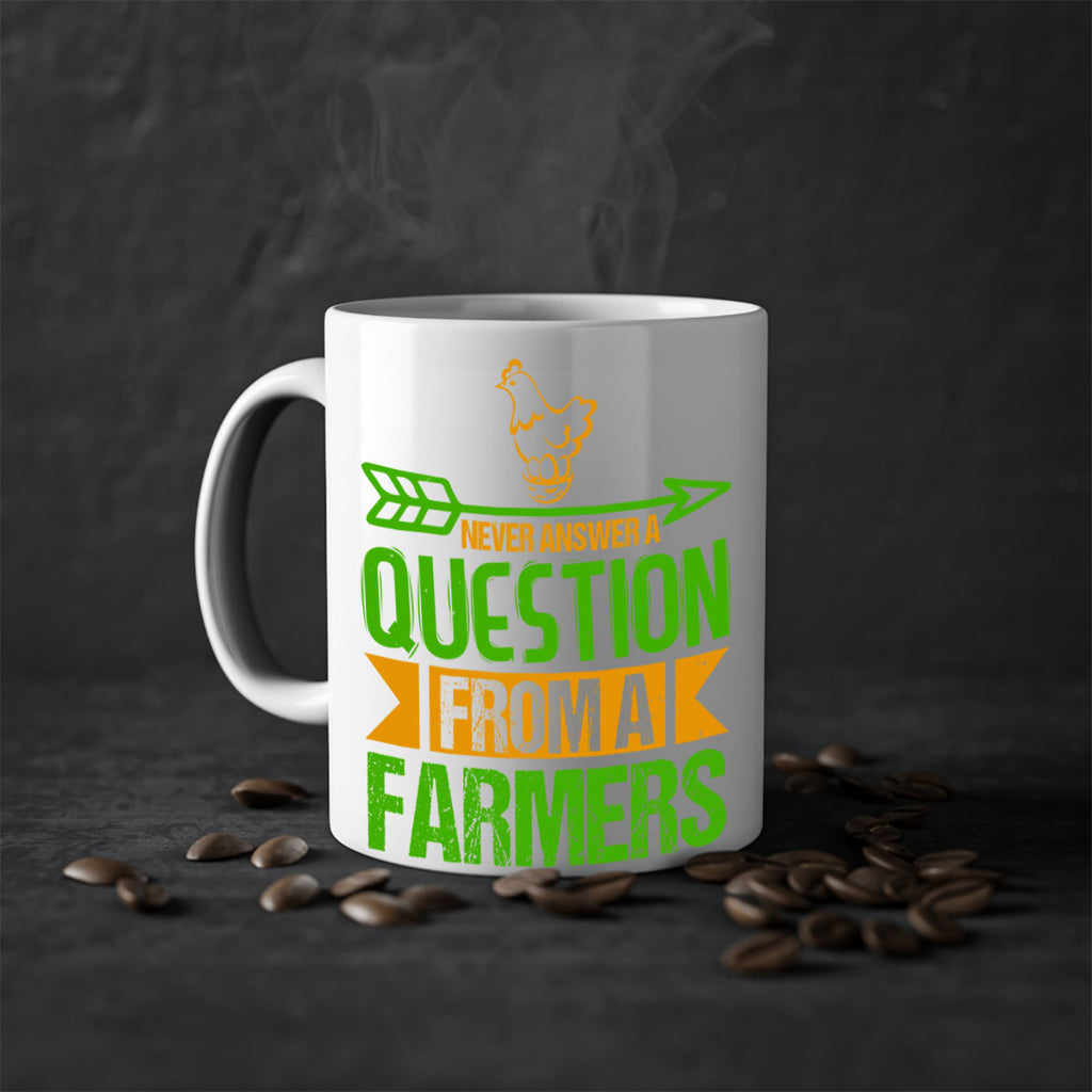 Never answer a question from a farmers 42#- Farm and garden-Mug / Coffee Cup