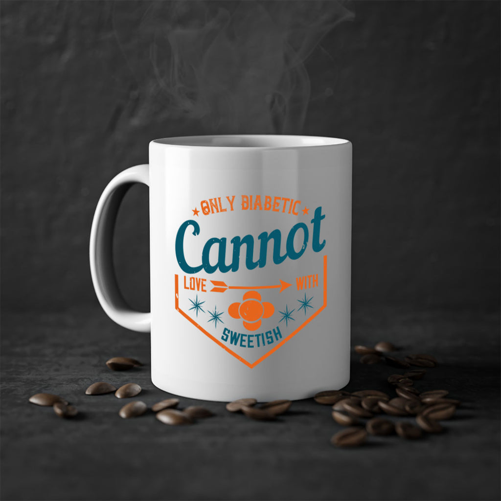 Only diabetic cannot love with sweetish Style 15#- diabetes-Mug / Coffee Cup