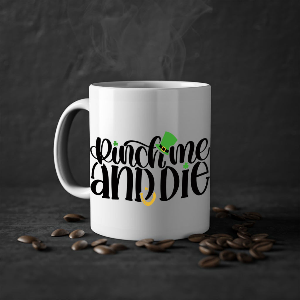 Pinch Me And Die Style 39#- St Patricks Day-Mug / Coffee Cup