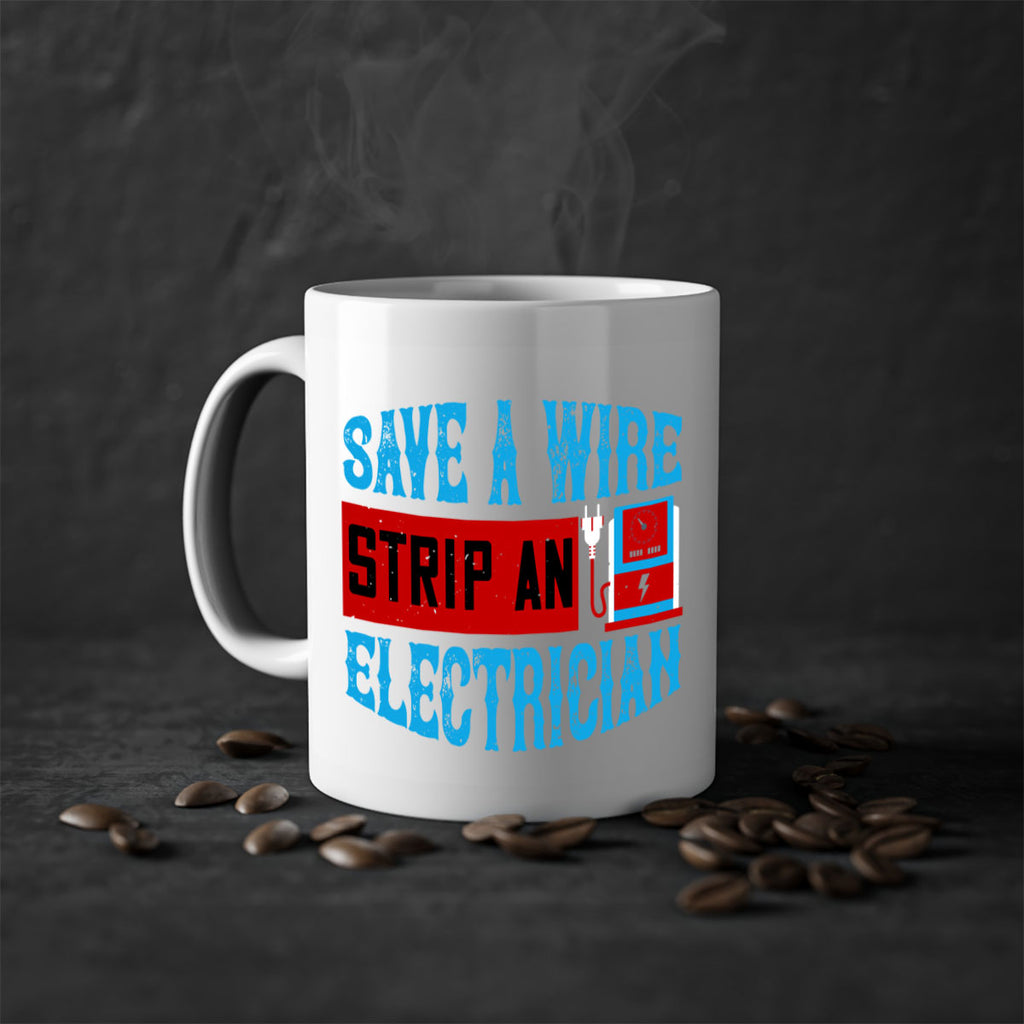 Save a wire strip an electrician Style 13#- electrician-Mug / Coffee Cup