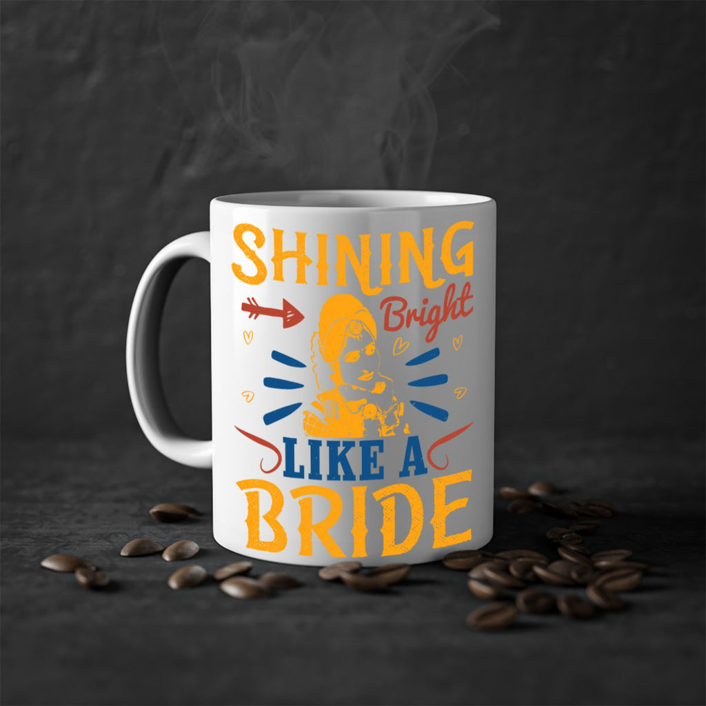 Shining bright like a bride 36#- bride-Mug / Coffee Cup