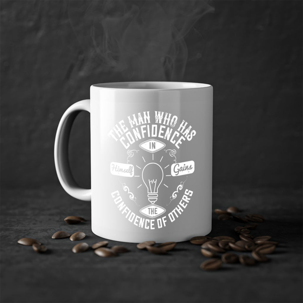 The Man Who Has Confidence In Himself Gains The Confidence Of Others Style 17#- motivation-Mug / Coffee Cup