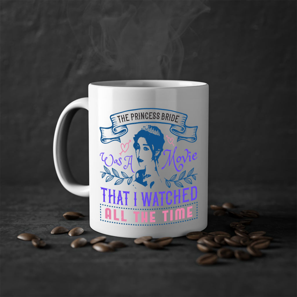 The Princess Bride was a movie that I watched all the time 22#- bride-Mug / Coffee Cup