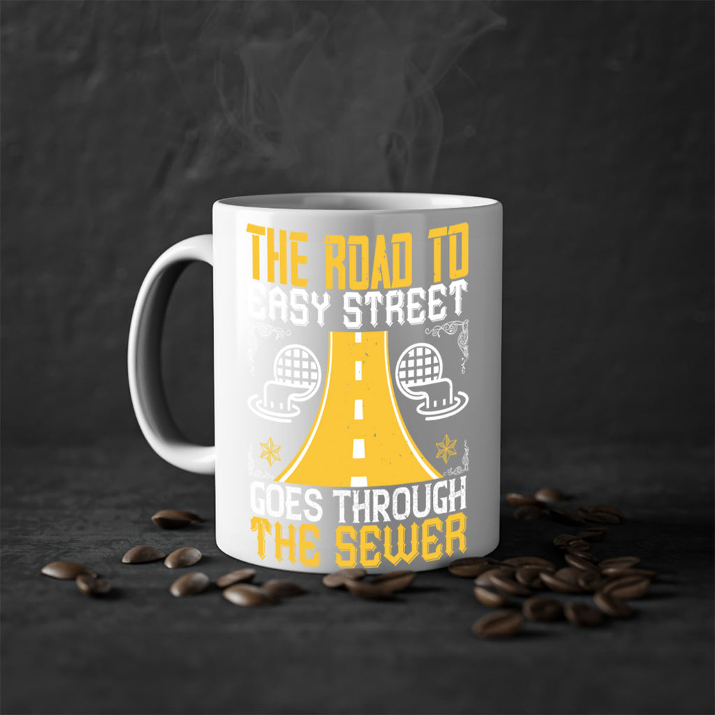 The road to Easy Street goes through the sewer Style 11#- dentist-Mug / Coffee Cup