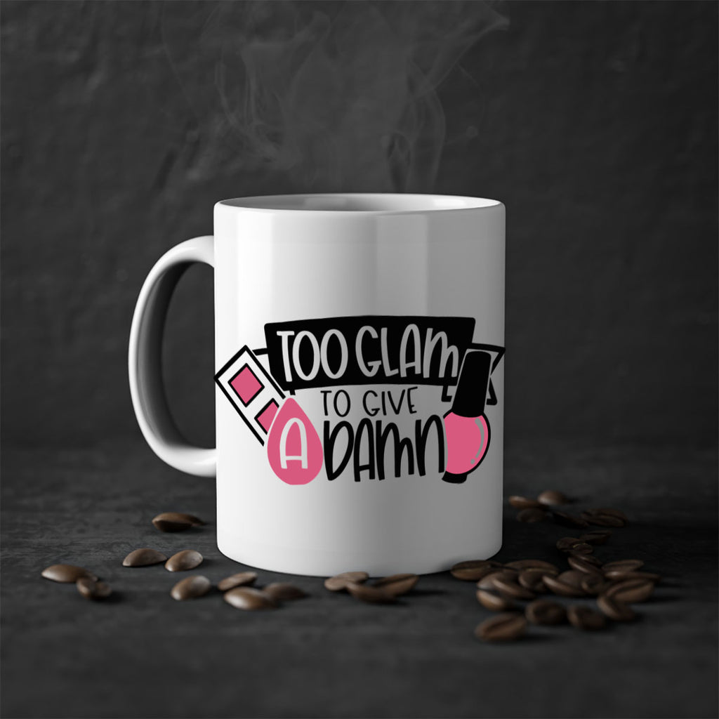 Too Glam To Give A Damn Style 10#- makeup-Mug / Coffee Cup