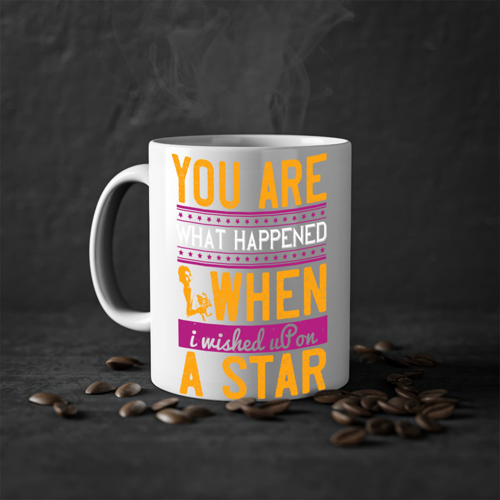 You are what happened when I wished upon a star  10#- bride-Mug / Coffee Cup