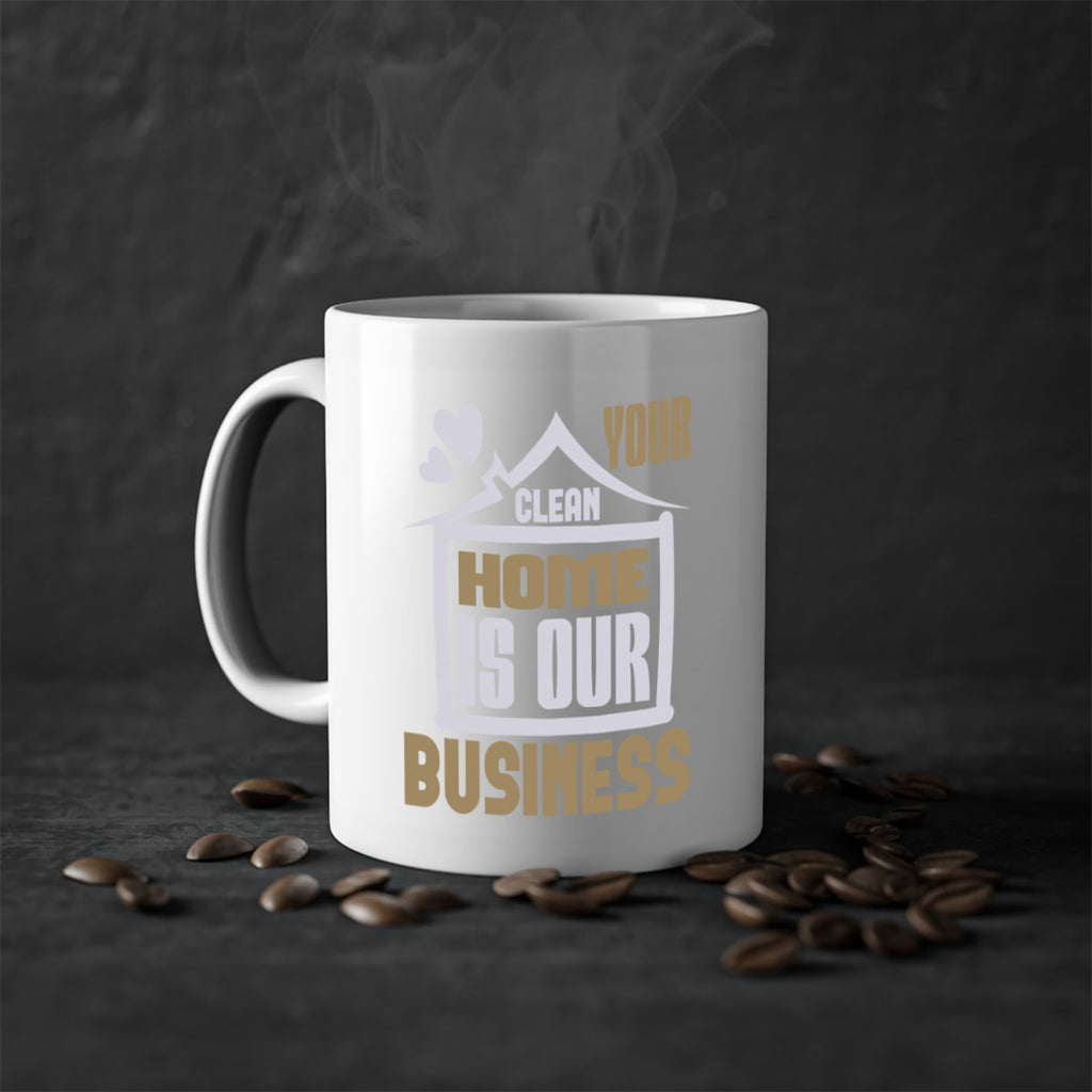 Your clean home is our Business Style 9#- cleaner-Mug / Coffee Cup