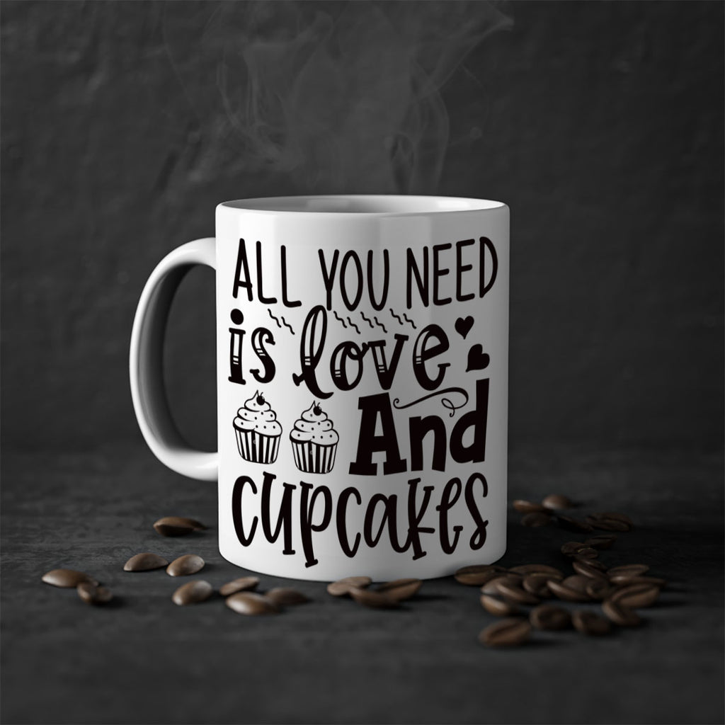 all you need is love and cupcakes 60#- kitchen-Mug / Coffee Cup