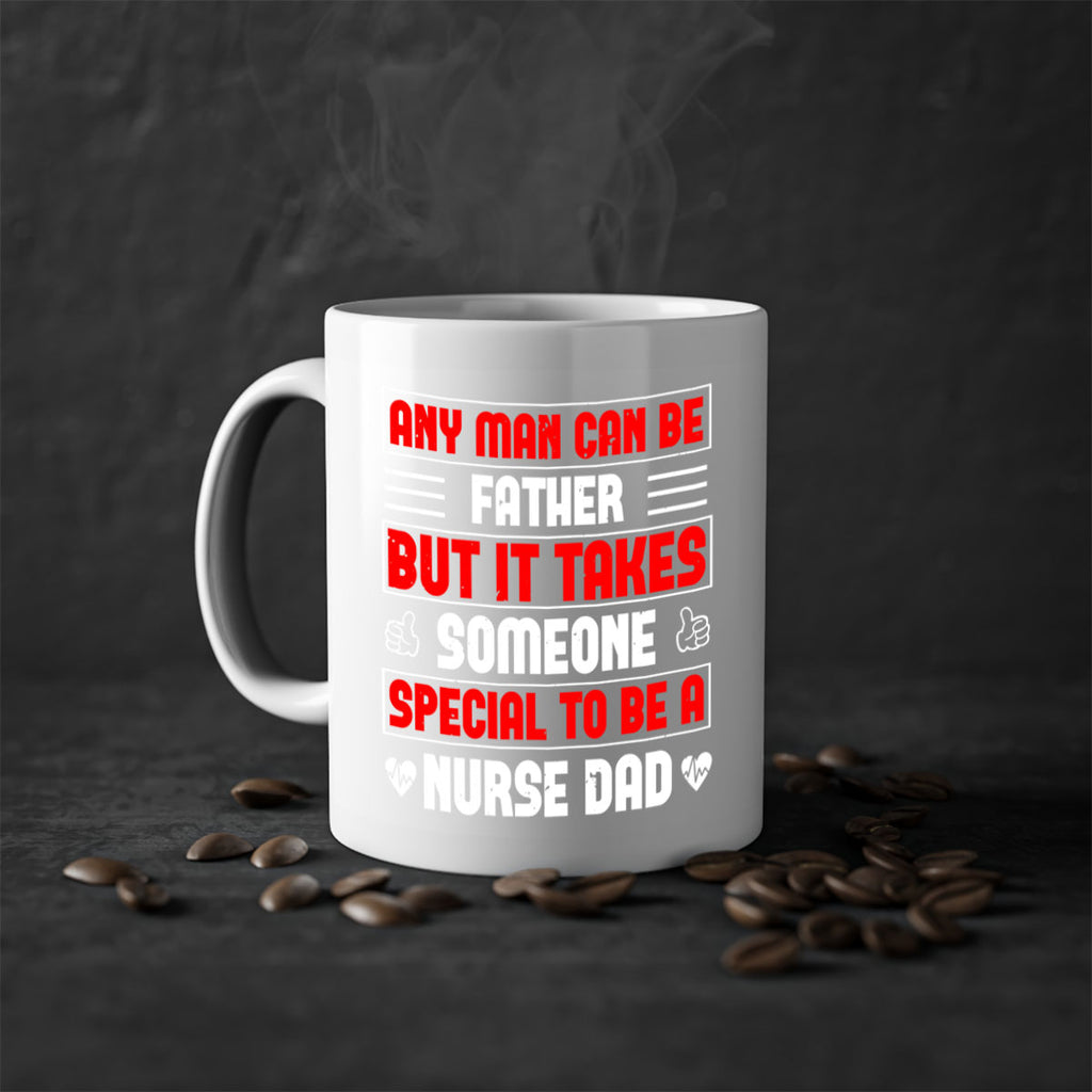 any man can be father Style 272#- nurse-Mug / Coffee Cup