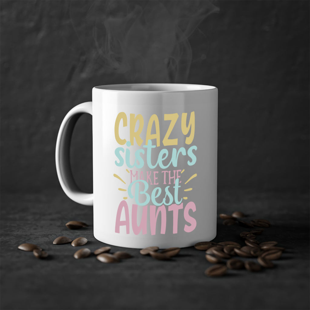 crazy sisters make the best aunts 69#- sister-Mug / Coffee Cup