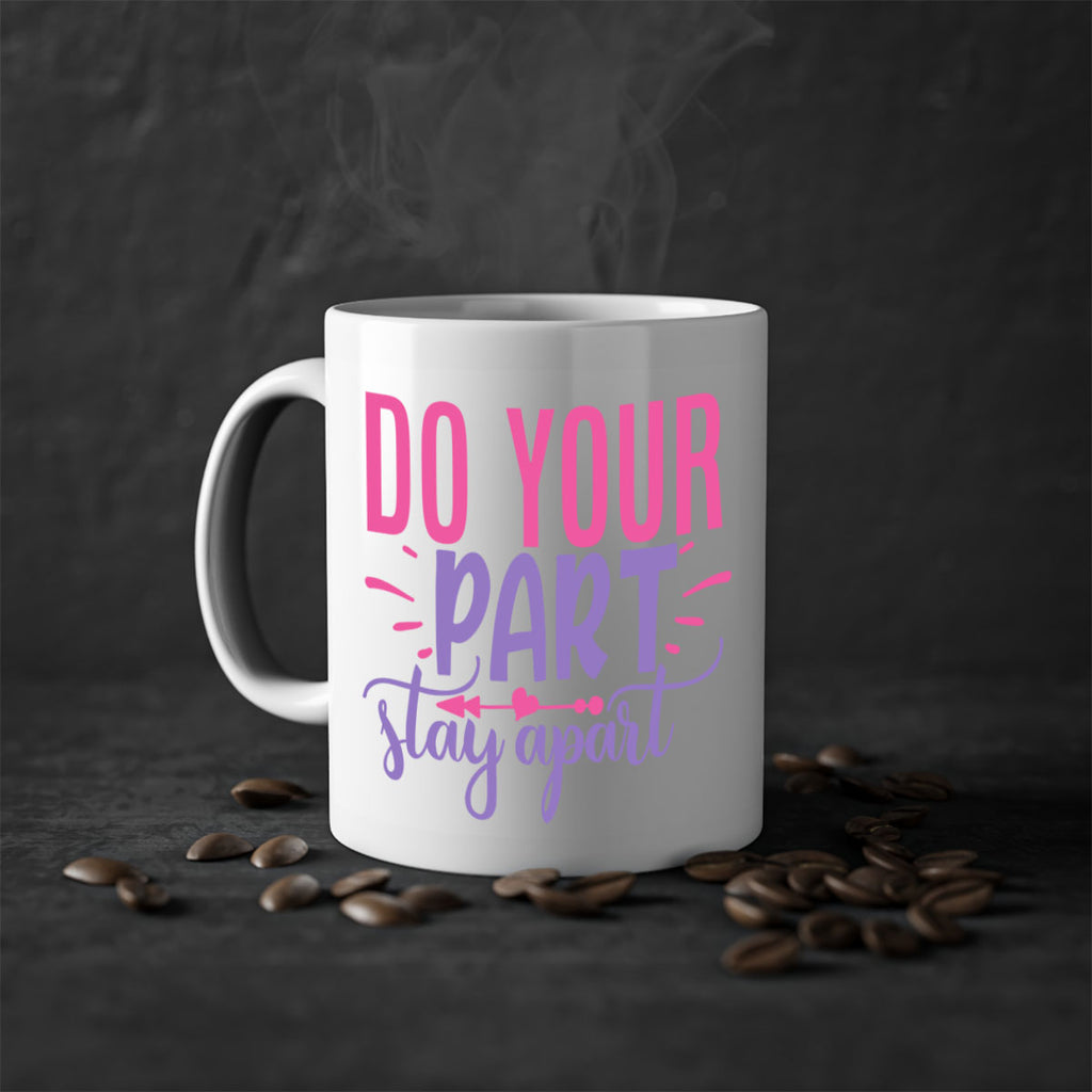 do your part stay apart Style 52#- corona virus-Mug / Coffee Cup