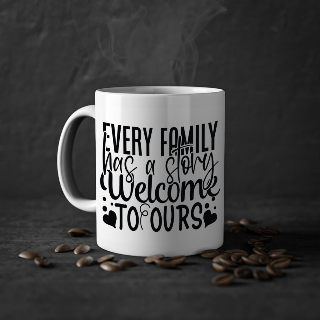 every family has a story welcome to ours 65#- sister-Mug / Coffee Cup