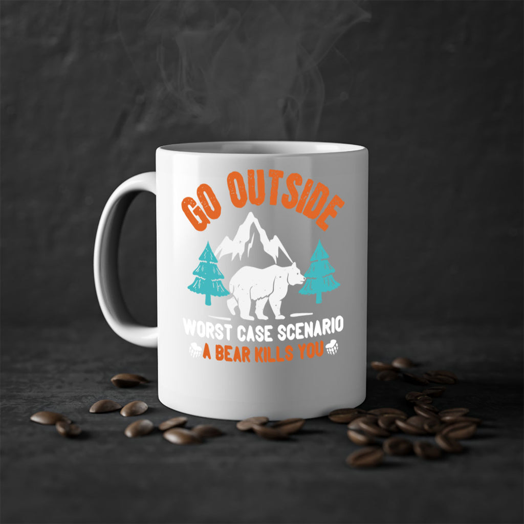go outside worst case scenario a bear kills you  40#- bear-Mug / Coffee Cup