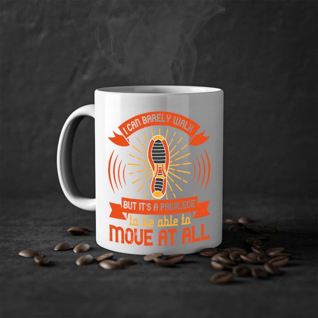 i can barely walk but its a privilege to be able to move at all 81#- walking-Mug / Coffee Cup