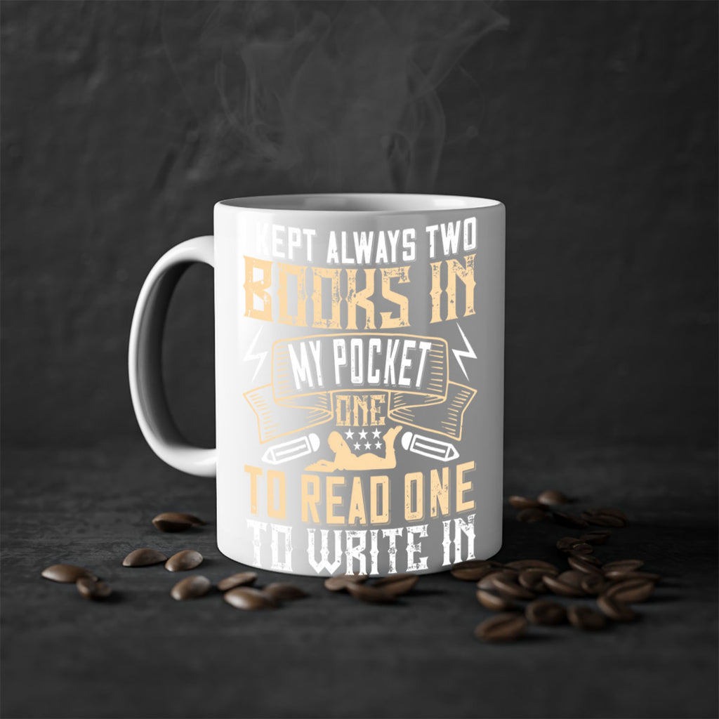 i kept always two books in my pocket one to read one to write in 65#- Reading - Books-Mug / Coffee Cup
