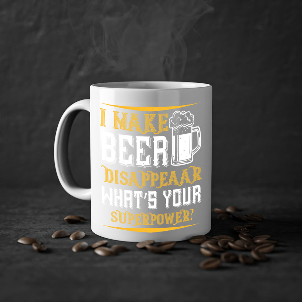 i make beer disappeaar what’s your superpower 73#- beer-Mug / Coffee Cup