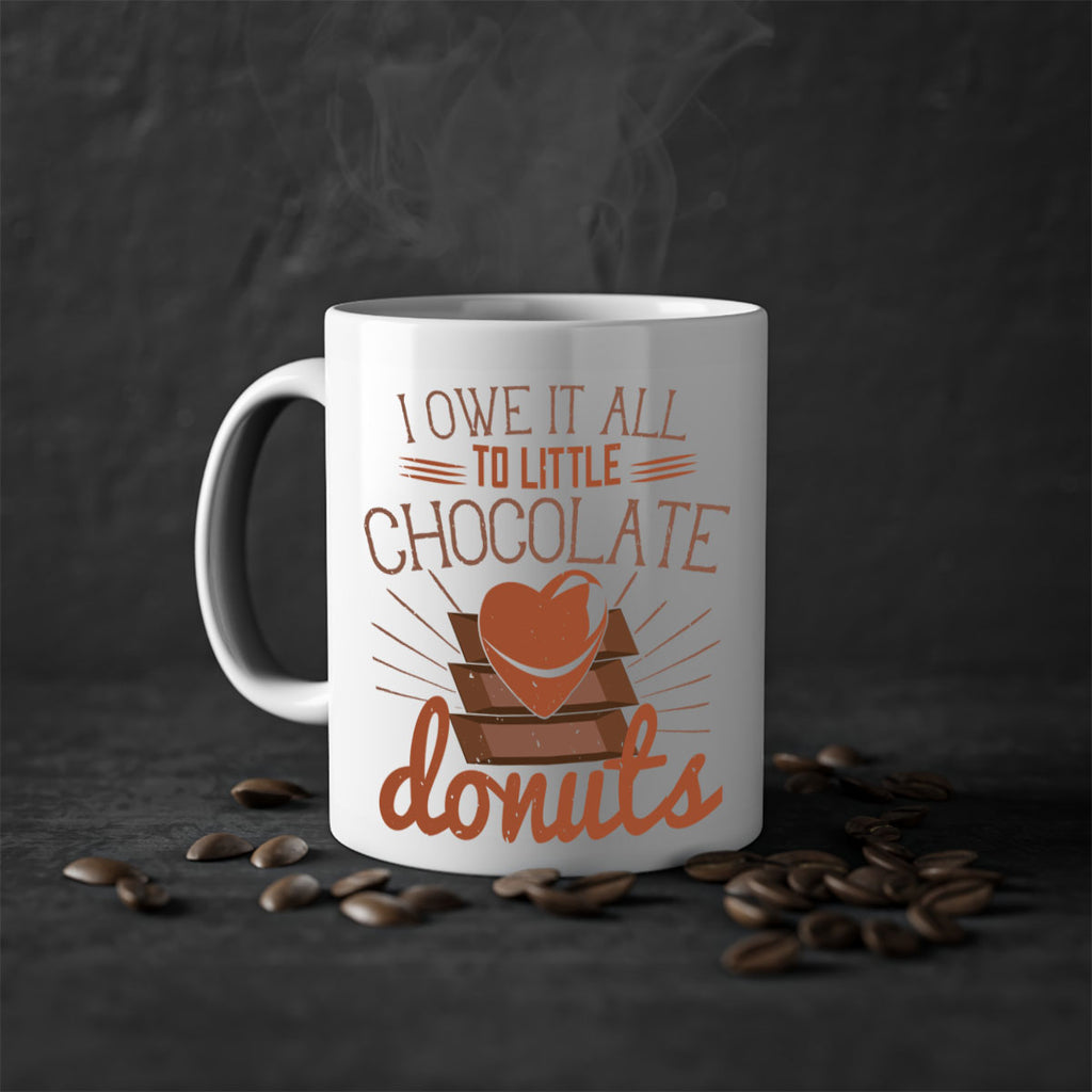i owe it all to little chocolate donuts 34#- chocolate-Mug / Coffee Cup