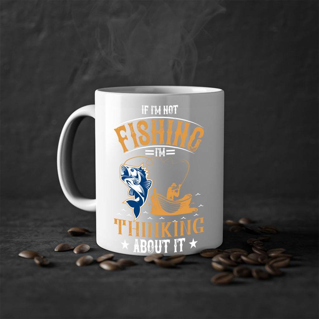 if im not fishing 88#- fishing-Mug / Coffee Cup