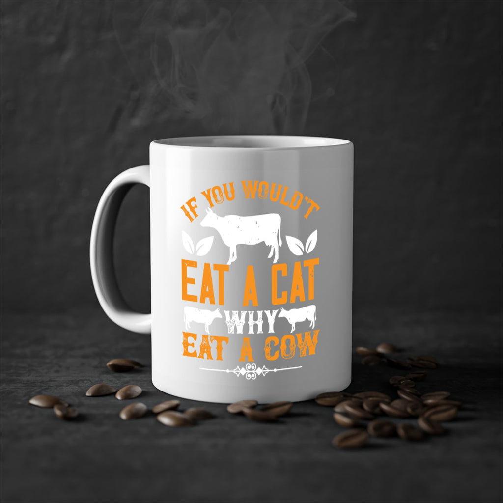 if you wouldt eat a cat why eat a cow 126#- vegan-Mug / Coffee Cup