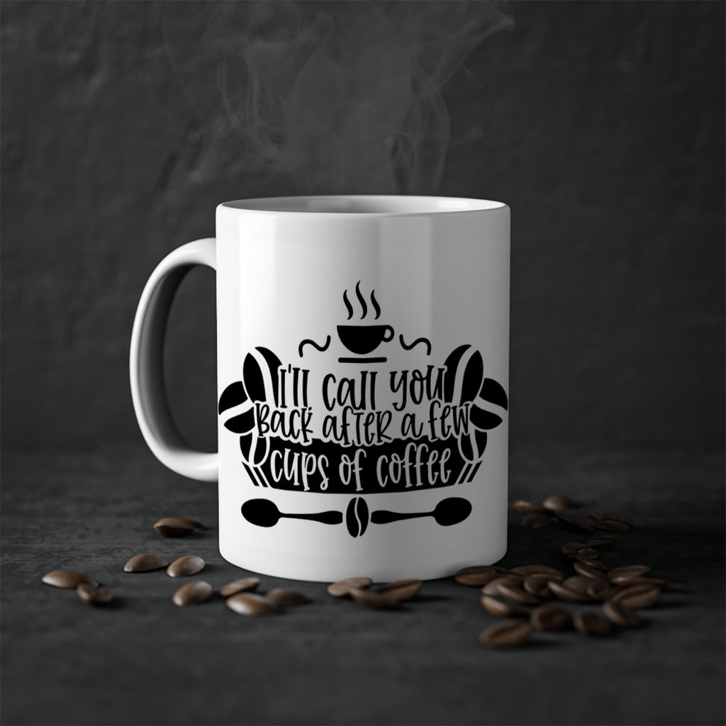 ill call you back after a few cups of coffee 98#- coffee-Mug / Coffee Cup