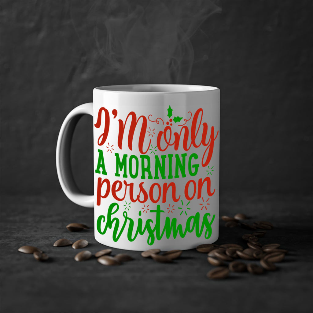 im only a morning person on christmas 338#- christmas-Mug / Coffee Cup