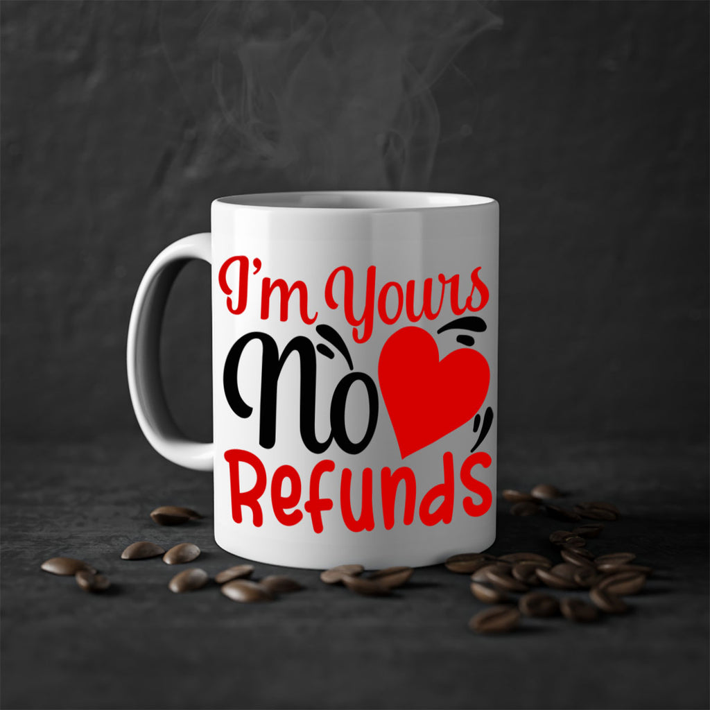 im yours no refunds 77#- valentines day-Mug / Coffee Cup
