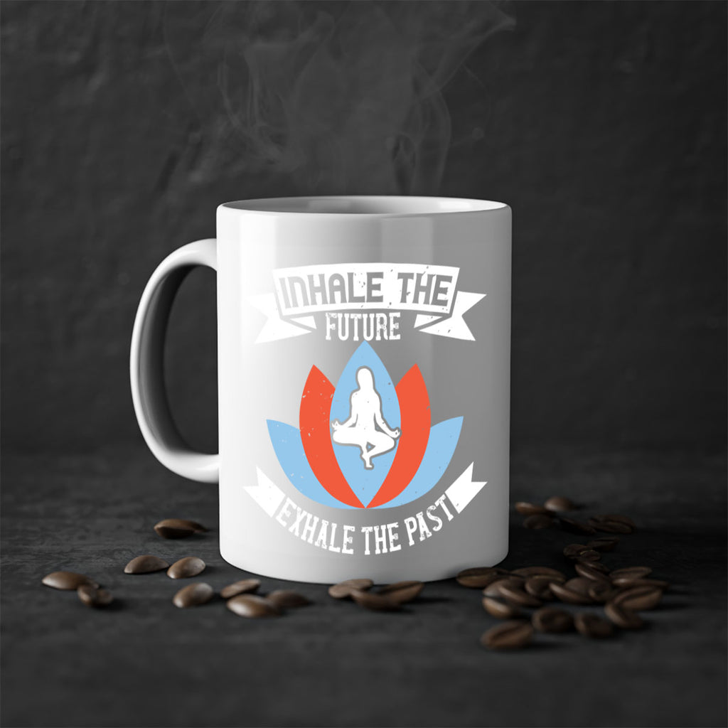 inhale the future exhale the past 84#- yoga-Mug / Coffee Cup