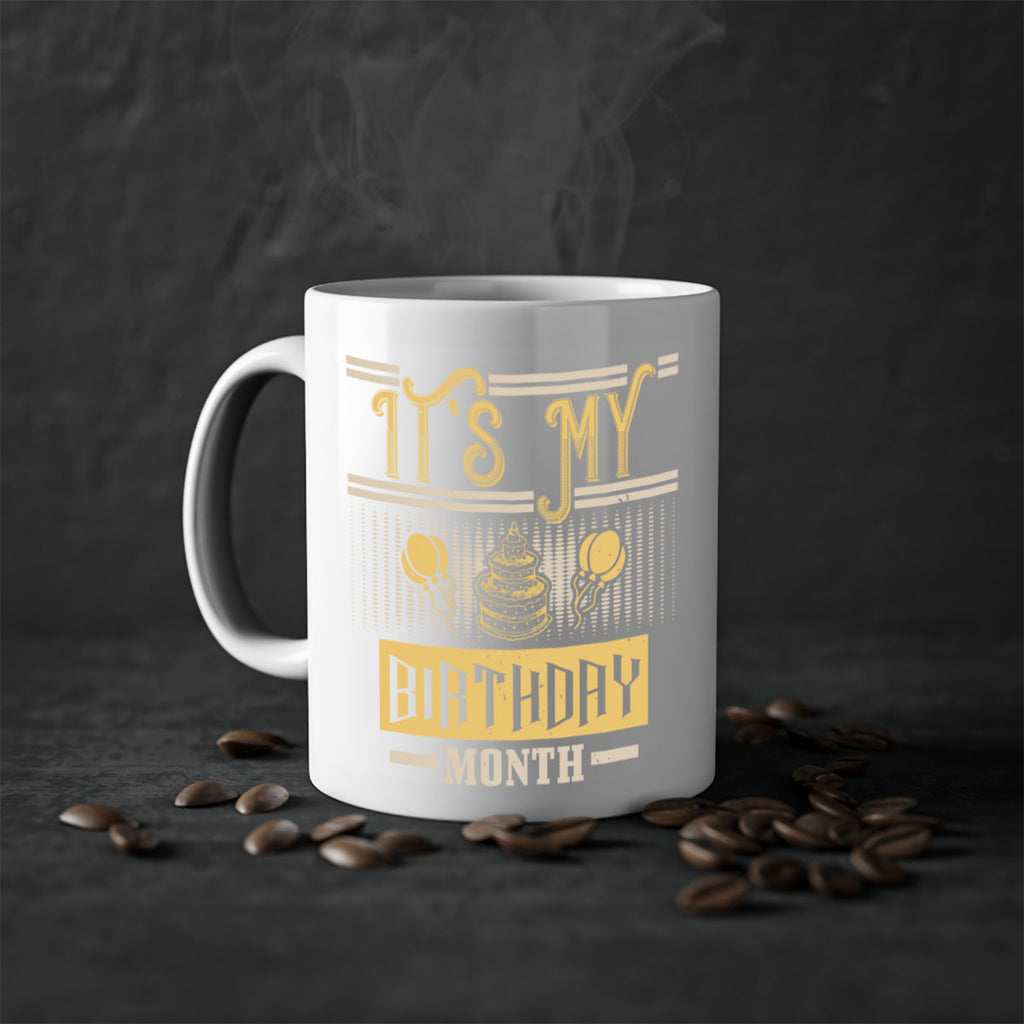 its my birthday month Style 87#- birthday-Mug / Coffee Cup
