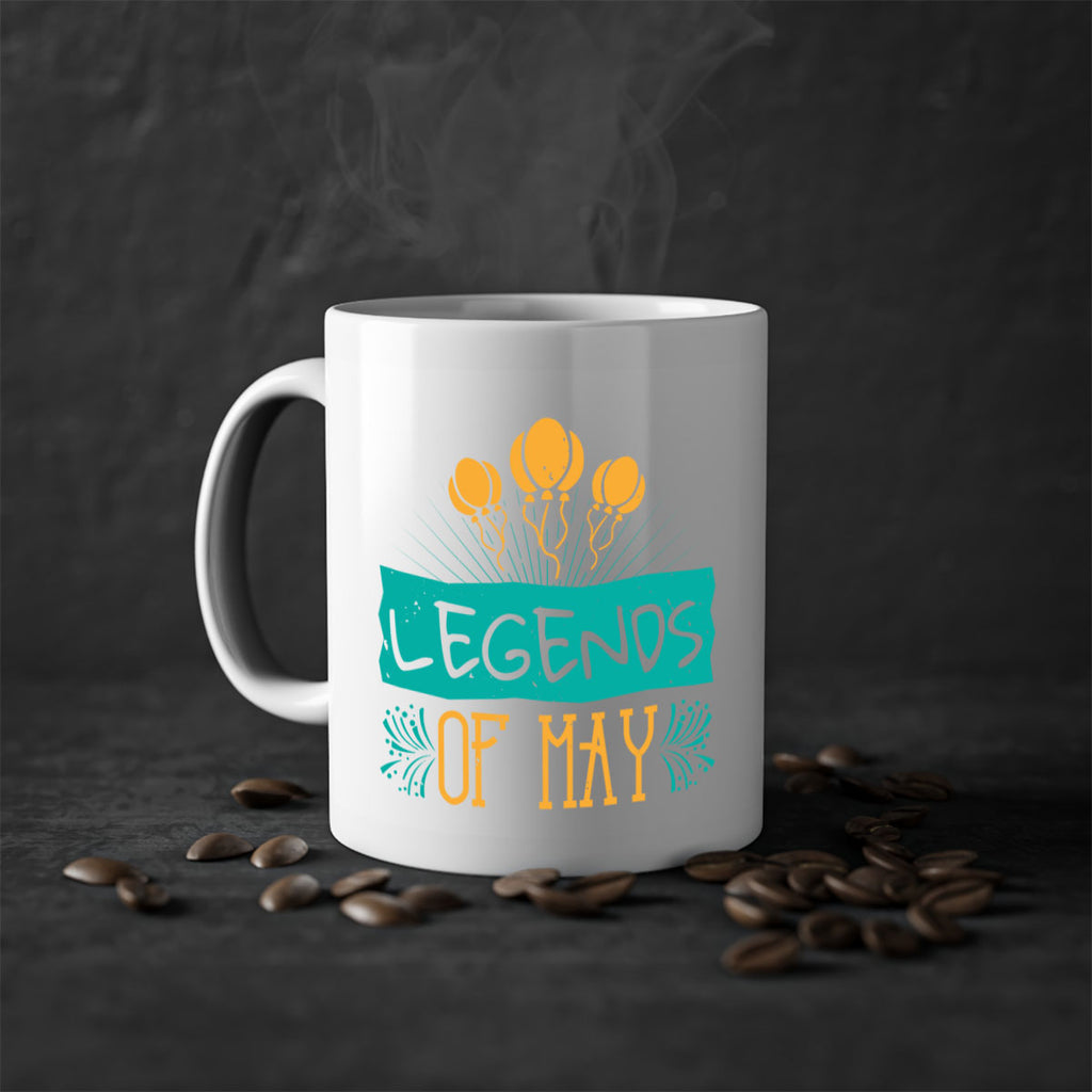 legends of may Style 54#- birthday-Mug / Coffee Cup