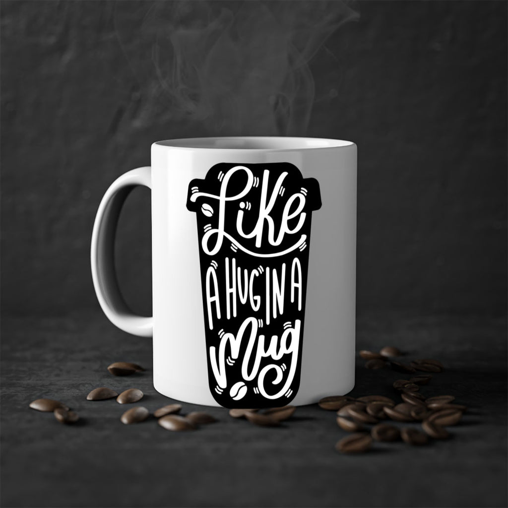 like a hug in a mug 4#- drinking-Mug / Coffee Cup