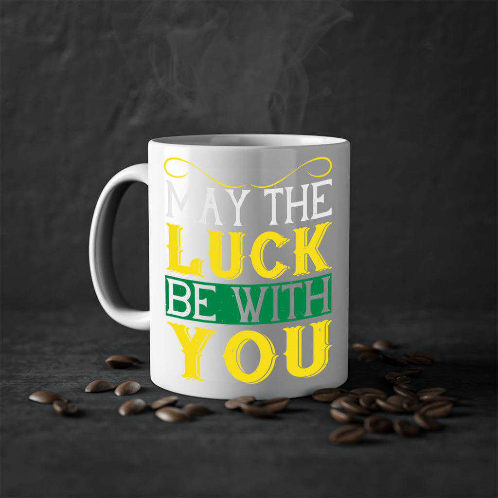 may the luck be with you Style 116#- St Patricks Day-Mug / Coffee Cup
