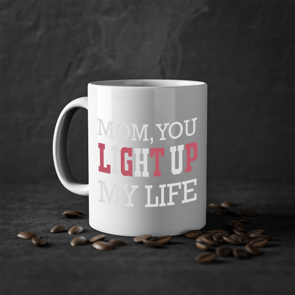 mom you light up my life 114#- mom-Mug / Coffee Cup