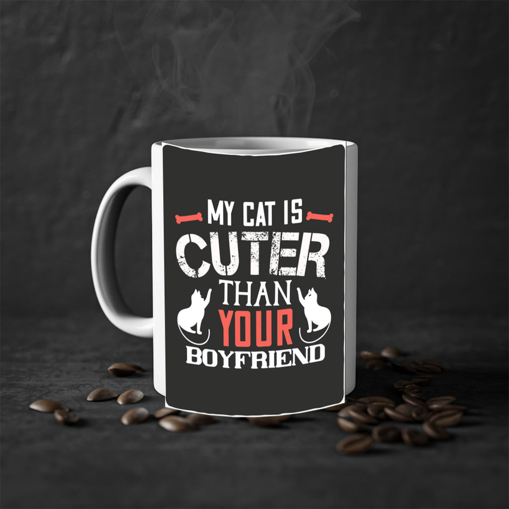 my cat is cuter than your boyfriend Style 71#- cat-Mug / Coffee Cup