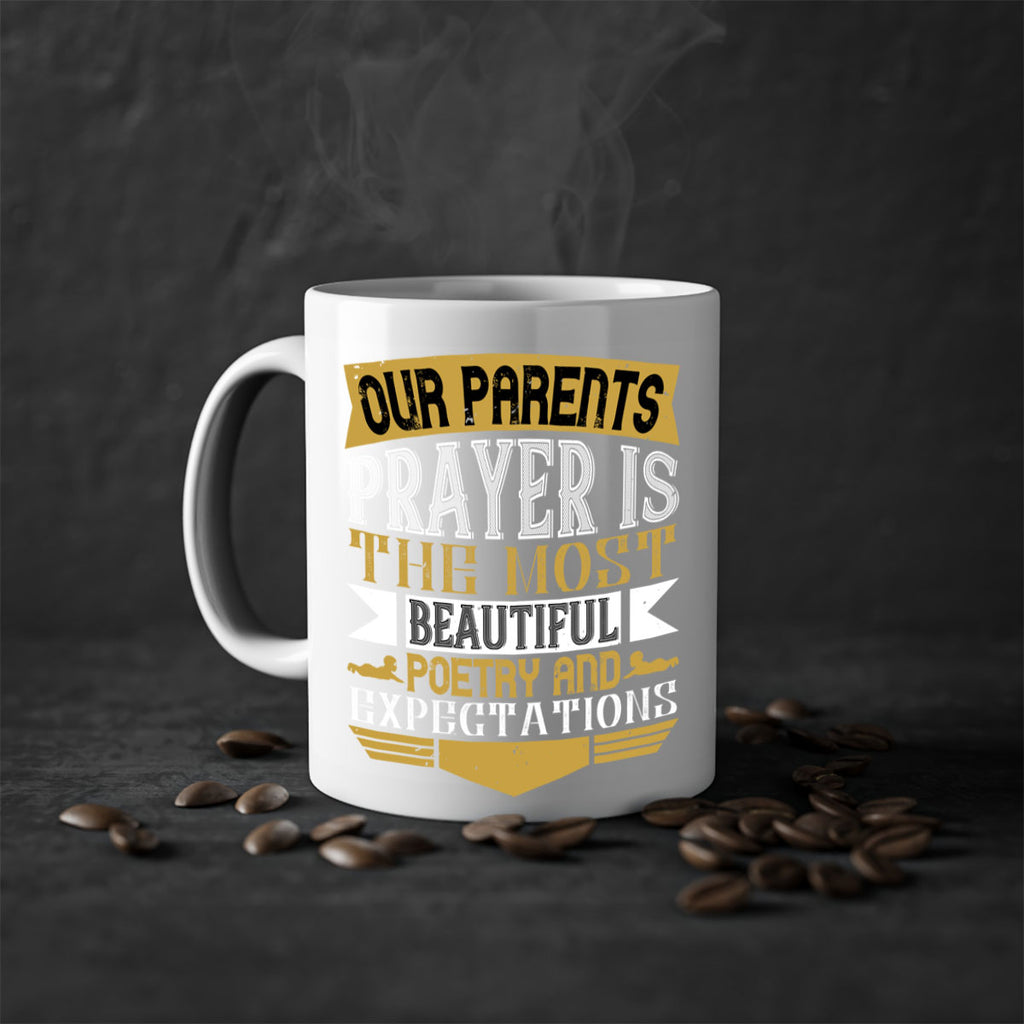 our parents prayer is the most beautiful poetry and expectations 31#- parents day-Mug / Coffee Cup