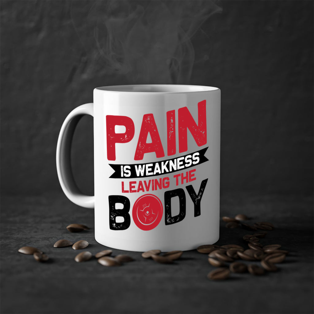 pain is weakness leaving the body 4#- gym-Mug / Coffee Cup