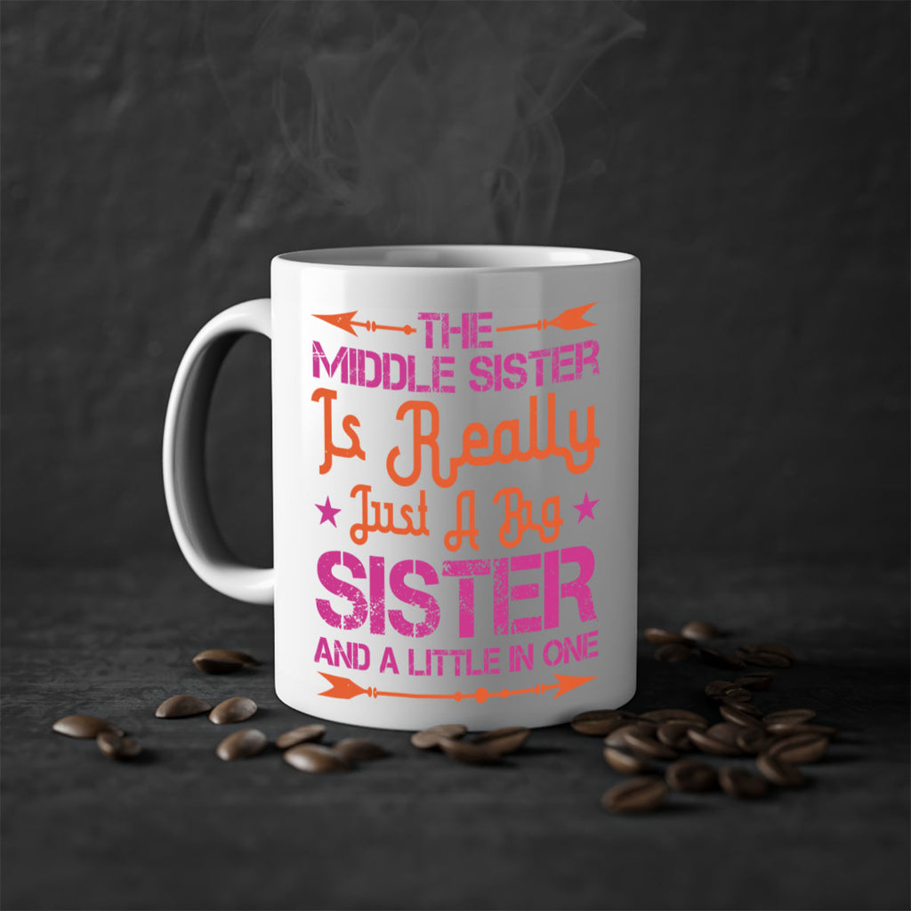 the middle sister is really just a big sister and a little in one 8#- sister-Mug / Coffee Cup