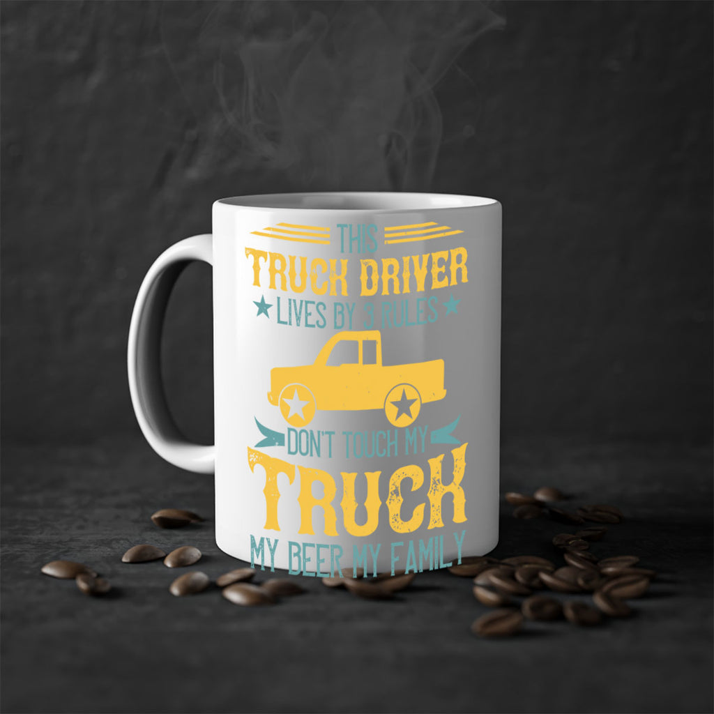 this truck driver lives by rules dont touch my truck my beer my family Style 20#- truck driver-Mug / Coffee Cup