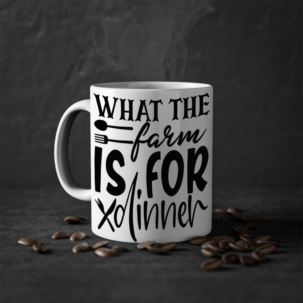 what the farm is for dinner 72#- kitchen-Mug / Coffee Cup