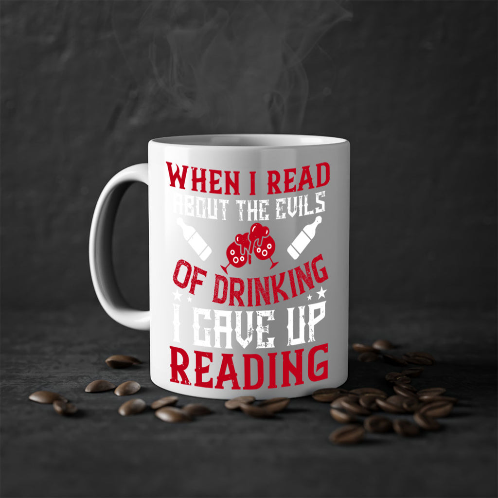 when i read about the evils of drinking i gave up reading 20#- drinking-Mug / Coffee Cup