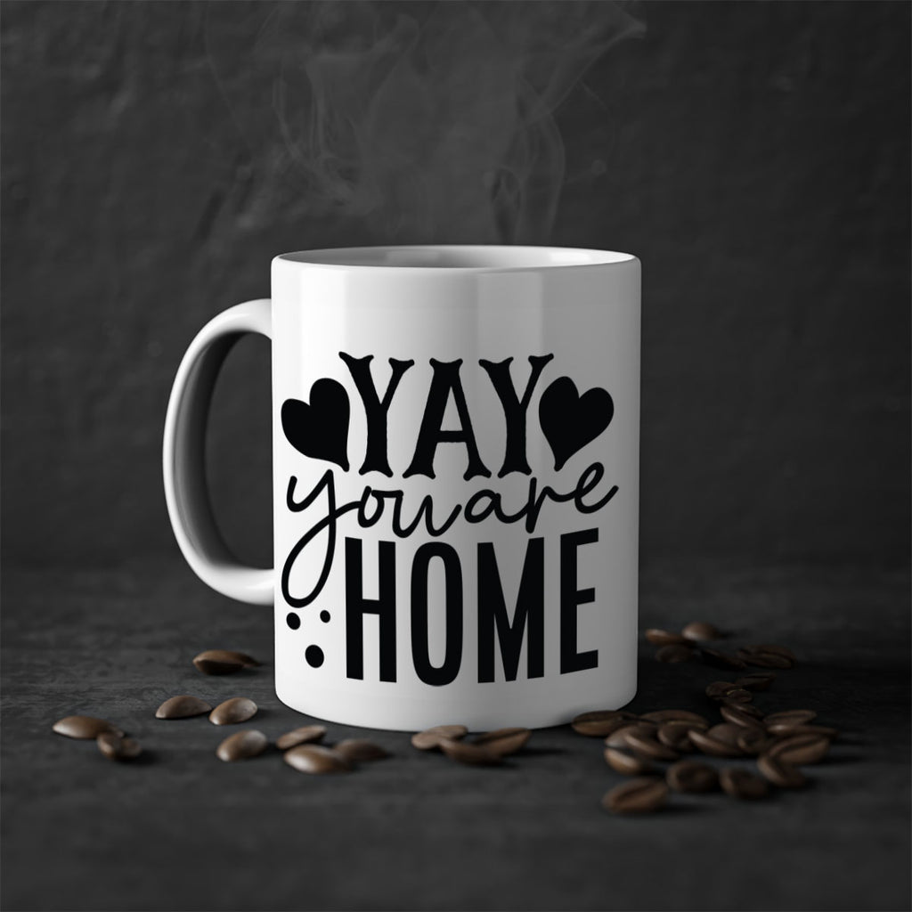 yay you are home 8#- Family-Mug / Coffee Cup