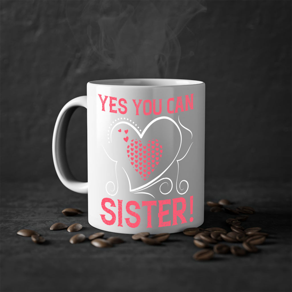 yes you can sister 4#- sister-Mug / Coffee Cup